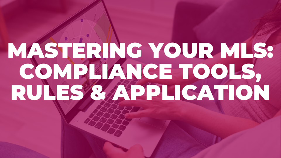 Mastering Your Mls Compliance Tools, Rules, And Applications
