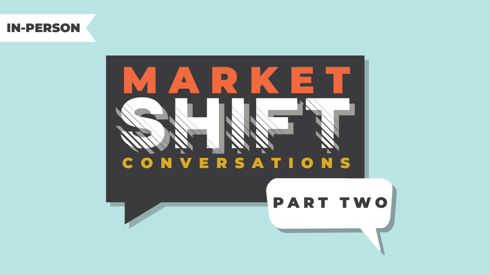 Market Shift Part 2 In Person